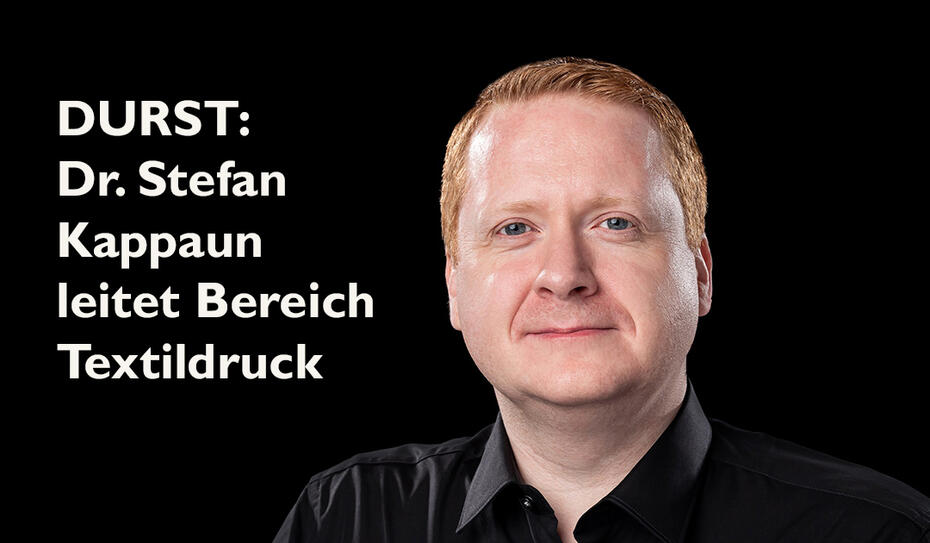 Dr. Stefan Kappaun leitet bei Durst den Bereich Textildruck